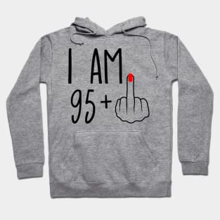 I Am 95 Plus 1 Middle Finger For A 96th Birthday Hoodie